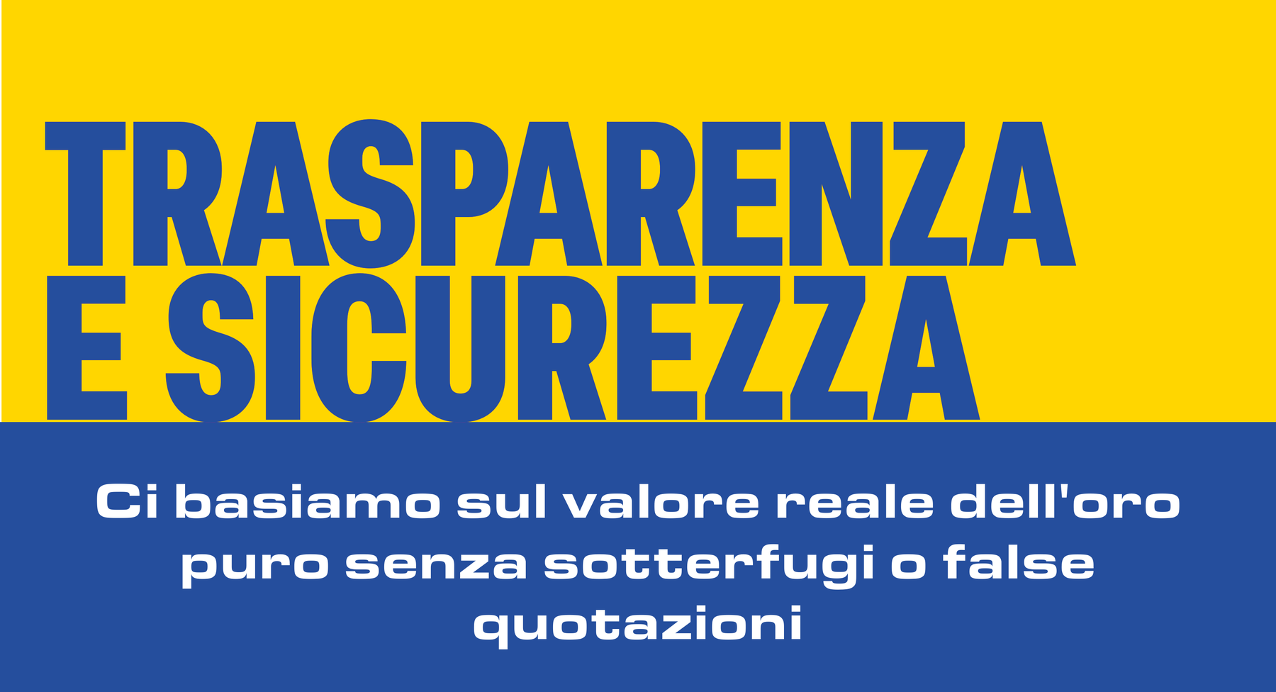 Pannello Trasparenza e sicurezza: valore reale dell&rsquo;oro puro